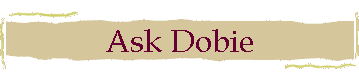 Ask Dobie